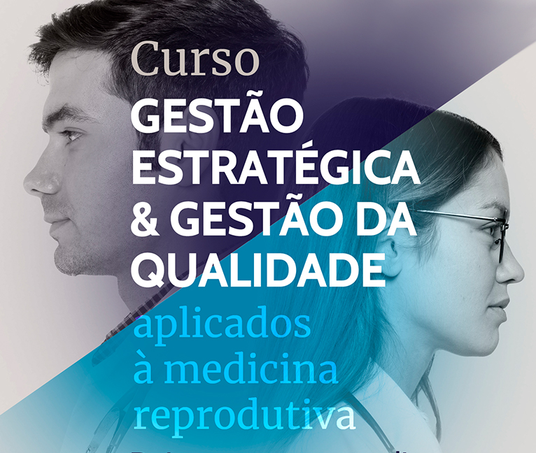 Gestão Estratégica & Gestão da Qualidade Aplicados à Medicina Reprodutiva